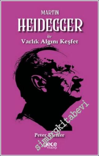 Martin Heidegger ile Varlık Algını Keşfet - 2024