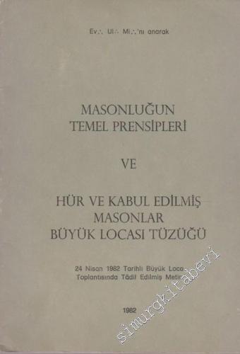 Masonluğun Temel Prensipleri ve Hür ve Kabul Edilmiş Masonlar Büyük Lo