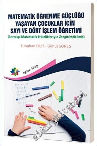 Matematik Öğrenme Güçlüğü Yaşayan Çocuklar İçin Sayı ve Dört İşlem Öğr