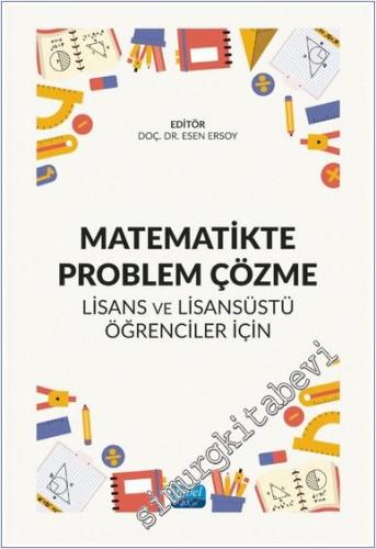 Matematikte Problem Çözme - Lisans ve Lisansüstü Öğrenciler İçin - 202