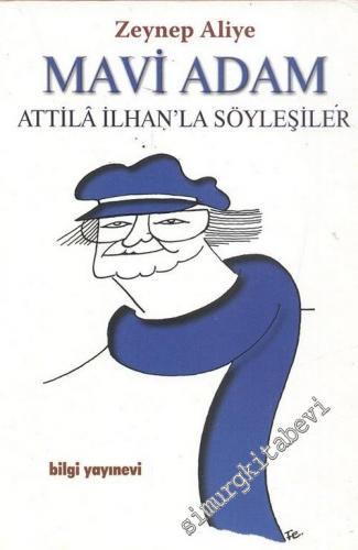 Mavi Adam - Attila İlhan'la Söyleşiler