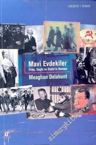 Mavi Evdekiler: Frida, Troçki ve Stalin'in Romanı