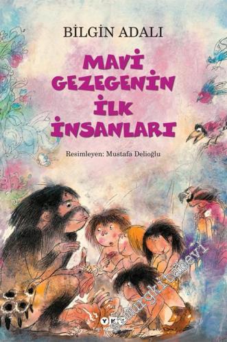 Mavi Gezegenin İlk İnsanları