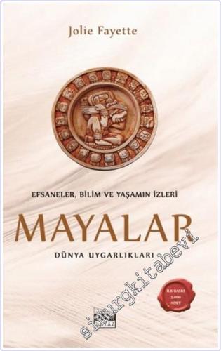 Mayalar : Efsaneler, Bilim ve Yaşamın İzleri - 2024