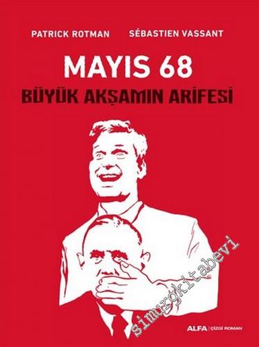 Mayıs 68 : Büyük Akşamın Arifesi