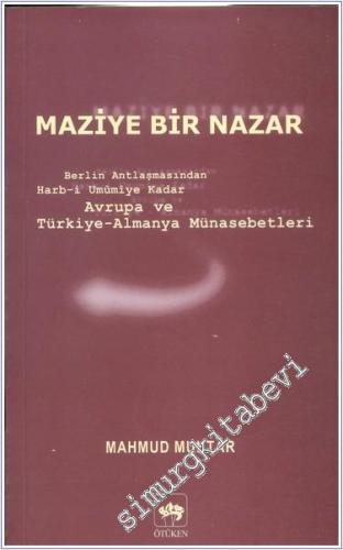 Maziye Bir Nazar: Berlin Antlaşmasından Harb - i Umumi'ye Kadar Avrupa