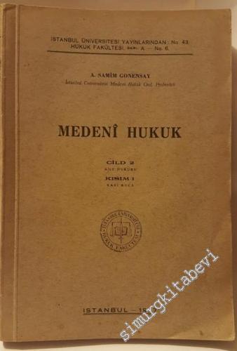 Medeni Hukuk - Cild 2: Aile Hukuku, Kısım 1: Karı Koca