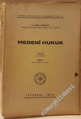 Medeni Hukuk - Cild 2: Aile Hukuku, Kısım 2:Nesep, Velayet Vesayet