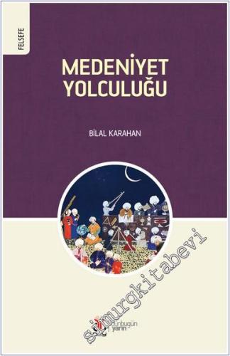 Medeniyet Yolculuğu - 2024