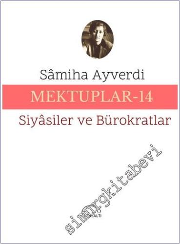 Mektuplar 14 - Siyasiler ve Bürokratlar - 360