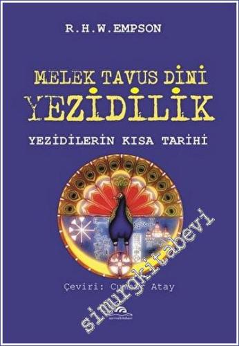 Melek Tavus Dini Yezidilik - Yezidilerin Kısa Tarihi - 2023