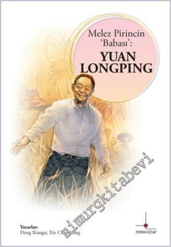 Melez Pirincin Babası: Yuan Longping - 2024