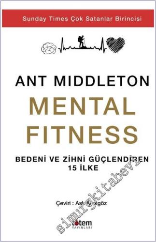 Mental Fitness - Bedeni ve Zihni Güçlendiren 15 İlke - 2024