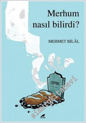 Merhum Nasıl Bilirdi