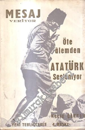 Mesaj Veriyor Öte Alemden Atatürk Sesleniyor / İlahi Nutuk Öte Alemden