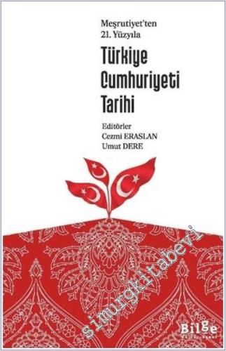 Meşrutiyet'ten 21. Yüzyıla Türkiye Cumhuriyeti Tarihi - 2024