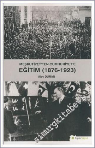 Meşrutiyet'ten Cumhuriyet'e Eğitim (1876-1923) - 2024