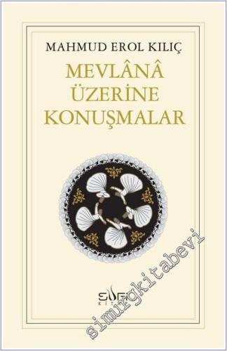 Mevlana Üzerine Konuşmalar