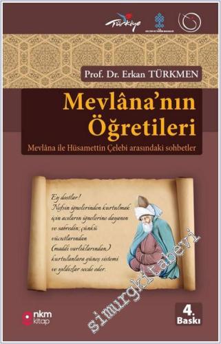 Mevlana'nın Öğretileri: Mevlana ile Hüsamettin Çelebi Arasındaki Sohbe