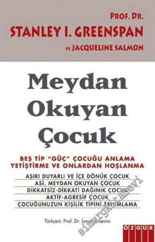 Meydan Okuyan Çocuk: Beş Tip Güç Çocuğu Anlama, Yetiştirme ve Onlardan