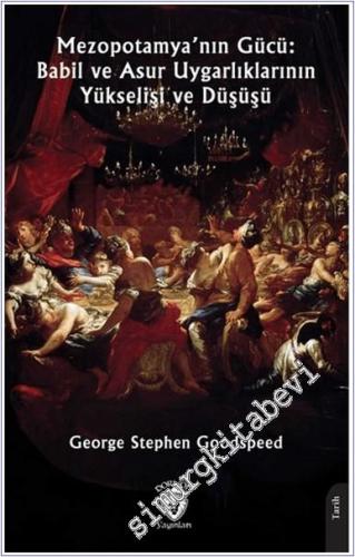 Mezopotamya'nın Gücü : Babil ve Asur Uygarlıklarının Yükselişi ve Düşü