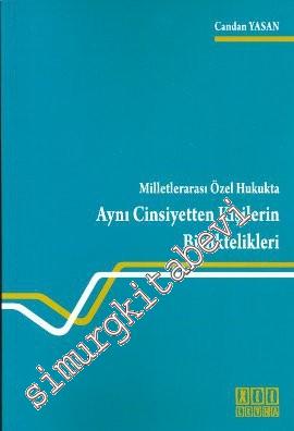 Milletlerarası Özel Hukukta Aynı Cinsiyetten Kişilerin Birliktelikleri