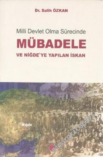 Milli Devlet Olma Sürecinde Mübadele ve Niğde'ye Yapılan İskan