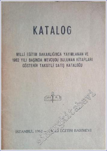 Milli Eğitim Bakanlığınca Yayımlanan ve 1962 Yılı Başında Mevcudu Bulu