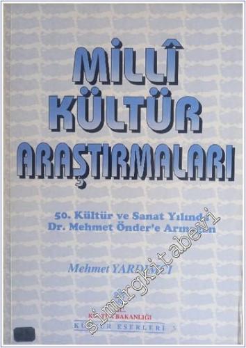 Milli Kültür Araştırmaları 50. Kültür ve Sanat Yılında Dr. Mehmet Önde