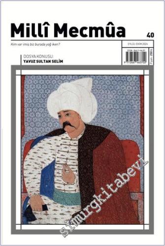 Milli Mecmua Dergisi - Yavuz Sultan Selim - Sayı: 40 Eylül - Ekim 2024