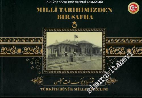 Milli Tarihimizde Bir Safha - TBMM İlk Üyeleri Fotoğraflı Albümü