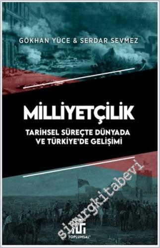 Milliyetçilik Tarihsel Süreçte Dünyada ve Türkiye'de Gelişimi - 2025