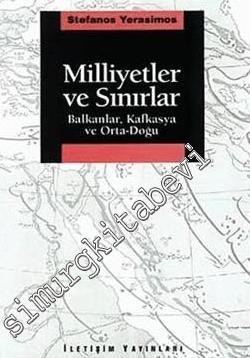 Milliyetler ve Sınırlar: Balkanlar, Kafkasya ve Ortadoğu