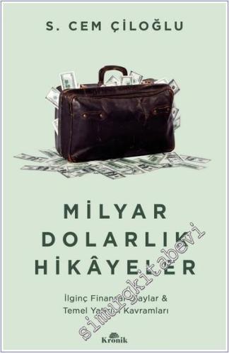 Milyar Dolarlık Hikayeler İlginç Finansal Olaylar & Temel Yatırım Kavr