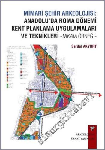 Mimari Şehir Arkeolojisi: Anadolu'da Roma Dönemi Kent Planlama Uygulam