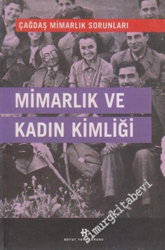 Mimarlık ve Kadın Kimliği: Çağdaş Mimarlık Sorunları