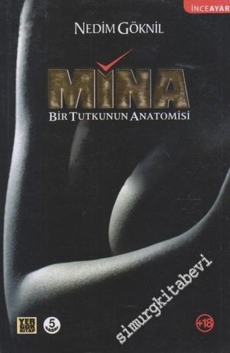 Mina: Bir Tutkunun Anatomisi