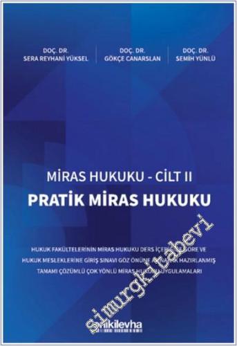 Miras Hukuku Cilt 2 - Pratik Miras Hukuku - 2024