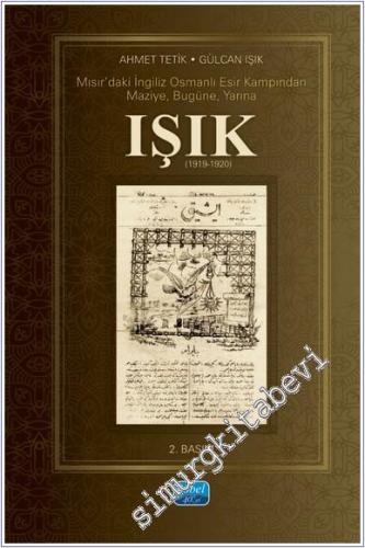 Mısır'daki İngiliz Osmanlı Esir Kampından Maziye Bugüne Yarına IŞIK (1