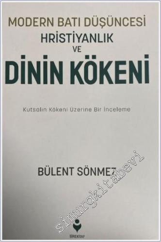 Modern Batı Düşüncesi, Hristiyanlık ve Dinin Kökeni - 2024