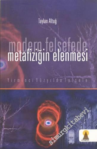 Modern Felsefede Metafiziğin Elenmesi: Yirminci Yüzyılda Felsefe