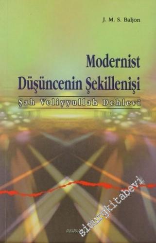 Modernist Düşüncenin Şekillenişi: Şah Veliyyullah Dehlevi