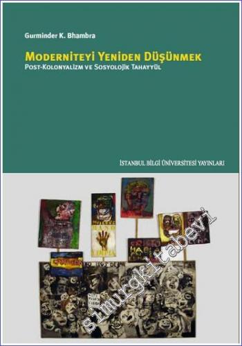 Moderniteyi Yeniden Düşünmek: Post-Kolonyalizm ve Sosyolojik Tahayyül