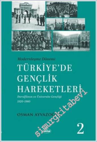 Modernleşme Dönemi Türkiye'de Gençlik Hareketleri 2 : Darülfunun ve Ün