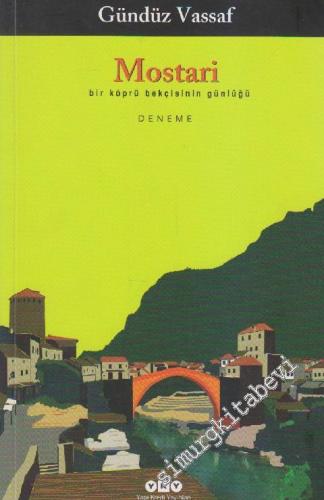 Mostari: Bir Köprü Bekçisinin Günlüğü