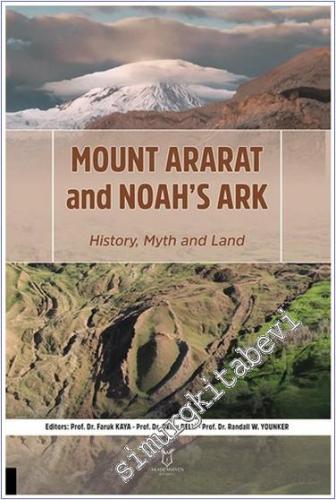 Mount Ararat and Noah's Ark History, Myth and Land - 2024