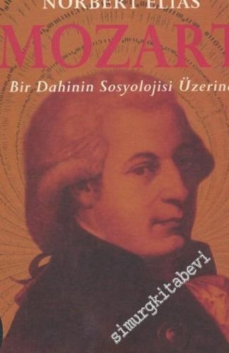 Mozart: Bir Dahinin Sosyolojisi Üzerine