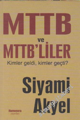 MTTB ve MTTB'liler: Kimler Geldi, Kimler Geçti?