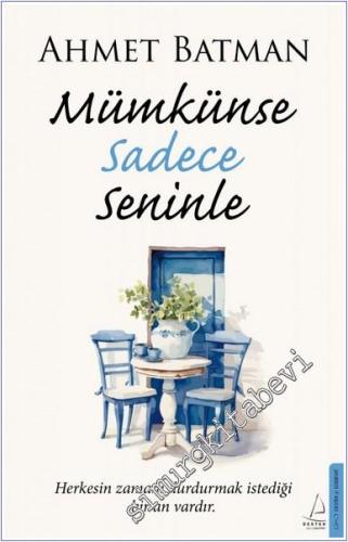 Mümkünse Sadece Seninle : Herkesin Zamanı Durdurmak İstediği Bir An Va