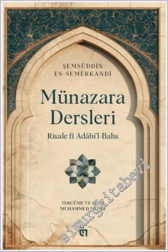 Münazara Dersleri - Risale fî Adâbi'l-Bahs - 2024